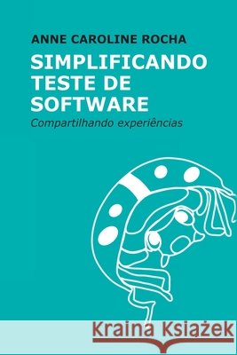 Simplificando Teste De Software Rocha Anne 9786500722154 Clube de Autores - książka