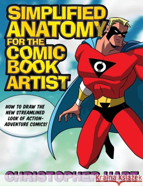 Simplified Anatomy For The Comic Book Artist Christopher Hart 9780823047734 Watson-Guptill Publications - książka