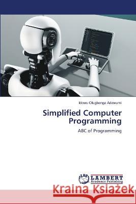 Simplified Computer Programming Adewumi, Idowu Olugbenga 9786205631119 LAP Lambert Academic Publishing - książka