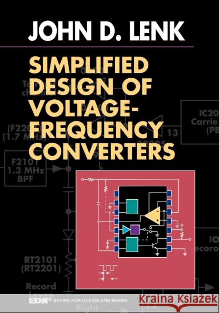 Simplified Design of Voltage/Frequency Converters John Lenk (An established writer of international best-sellers in the field of electronics, Mr. Lenk is the author of mo 9780750696548 Elsevier Science & Technology - książka