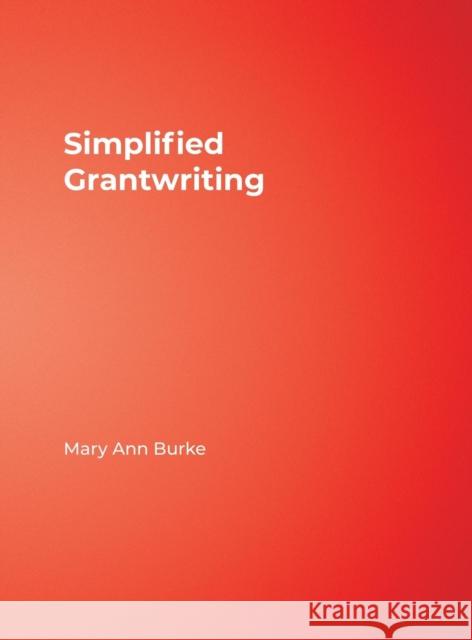 Simplified Grantwriting Mary Ann Burke 9780761945314 Corwin Press - książka