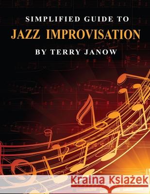 Simplified Guide to Jazz Improvisation: Linear and Non-Linear Terry Janow 9781735627311 Word Productions - książka