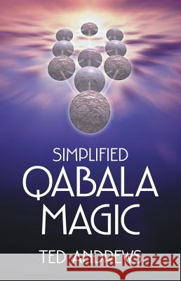 Simplified Qabala Magic Ted Andrews 9780738703947 Llewellyn Publications - książka