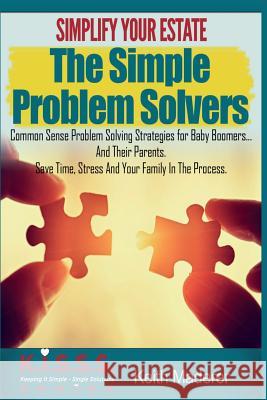 Simplify Your Estate - The Simple Problem Solvers Keith Maderer 9781479336326 Createspace Independent Publishing Platform - książka