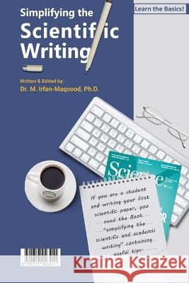 Simplifying the Scientific Writing: Learn the Basics! Monireh Bahrami Muhammad Irfan-Maqsood  9781777903411 Imaqpress - książka