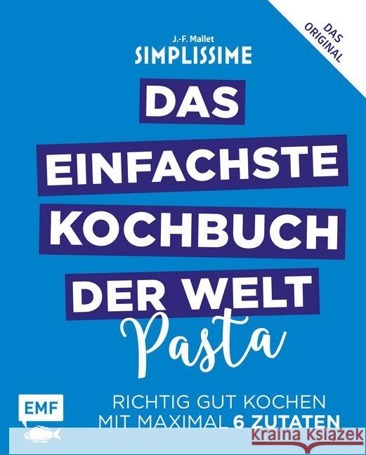 Simplissime - Das einfachste Kochbuch der Welt: Pasta : Richtig gut kochen mit maximal 6 Zutaten Mallet, Jean-François 9783863559021 Edition Michael Fischer - książka