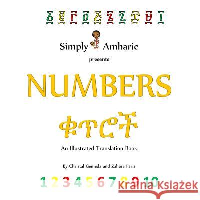 Simply Amharic Presents Numbers Christal Gemeda Zahara Faris 9781986501026 Createspace Independent Publishing Platform - książka