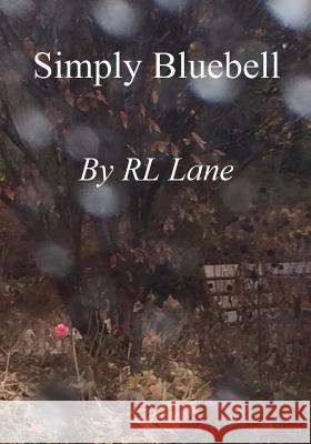 Simply Bluebell Rl Lane Rl Lane 9781540667533 Createspace Independent Publishing Platform - książka