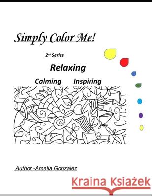 Simply Color Me ! Amalia Gonzalez 9781671768185 Independently Published - książka