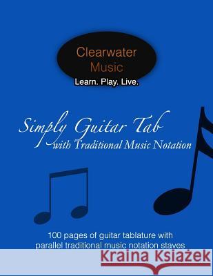 Simply Guitar Tab with Traditional Music Notation: 100 pages of guitar tablature with parallel traditional music notation staves Hakansson, Caroline 9781502395139 Createspace - książka