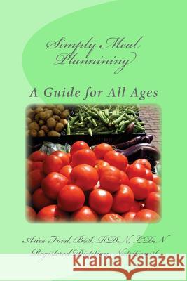 Simply Meal Planning Aries Ford 9781530481750 Createspace Independent Publishing Platform - książka