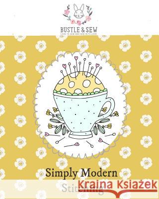 Simply Modern Stitching Helen Dickson 9781979370905 Createspace Independent Publishing Platform - książka