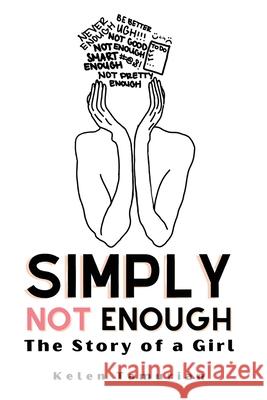 Simply Not Enough: The Story of a Girl Kelen Tamurian 9781087874425 Elisely - książka