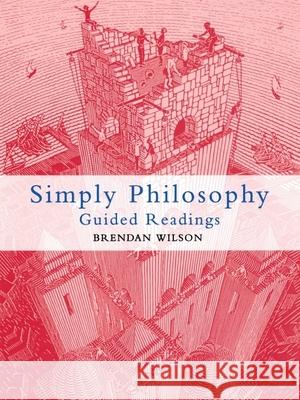 Simply Philosophy: Guided Readings Wilson, Brendan 9780748618231 Edinburgh University Press - książka