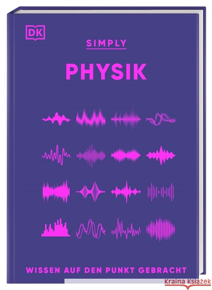 SIMPLY. Physik Challoner, Jack, Lamb, Hilary, Sparrow, Giles 9783831051304 Dorling Kindersley Verlag - książka