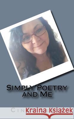 Simply Poetry and Me MS Cindy Lewis 9781511422154 Createspace Independent Publishing Platform - książka