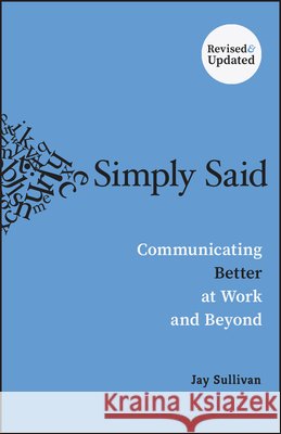 Simply Said, Revised and Updated Edition Jay Sullivan 9781394413362 Wiley - książka