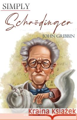Simply Schrödinger Gribbin, John 9781943657841 Simply Charly - książka