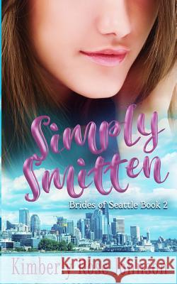 Simply Smitten Kimberly Rose Johnson 9780998431550 Sweet Rose Press - książka