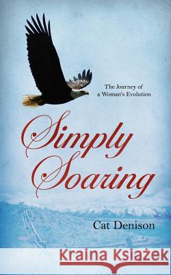 Simply Soaring Cat Denison 9781434307637 Authorhouse - książka