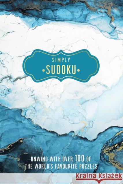 Simply Sudoku: Unwind with over 100 of the World's Favourite Puzzles Welbeck (INGRAM US) 9781787398955 Welbeck Publishing - książka