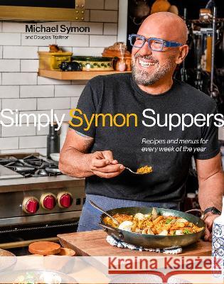 Simply Symon Suppers Michael Symon Douglas Trattner 9780593579688 Clarkson Potter/Publisher - książka