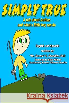 Simply True: A tale about Autism and what a little boy can do Williams, Richie 9781515067078 Createspace - książka