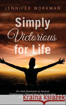 Simply Victorious for Life Jennifer Workman 9781532659645 Resource Publications (CA) - książka