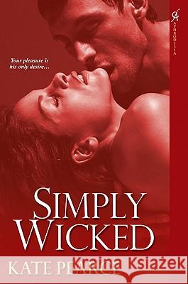Simply Wicked Kate Pearce 9780758232212 Kensington Publishing - książka