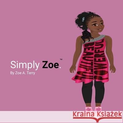 Simply Zoe Zoe Terry 9781979741170 Createspace Independent Publishing Platform - książka