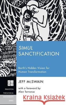 Simul Sanctification Jeff McSwain, Alan Torrance 9781532641084 Pickwick Publications - książka