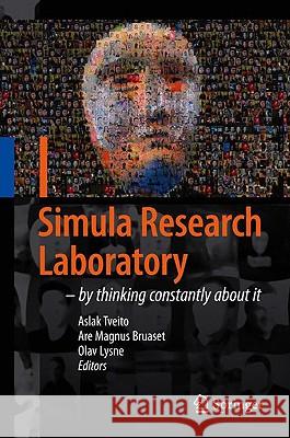 Simula Research Laboratory: by Thinking Constantly about it Aslak Tveito, Are Magnus Bruaset, Olav Lysne 9783642011559 Springer-Verlag Berlin and Heidelberg GmbH &  - książka