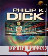 Simulakra Philip K. Dick 9788025720967 Argo - książka