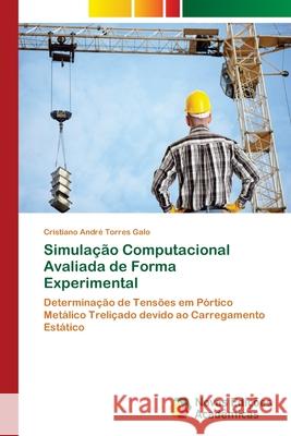 Simulação Computacional Avaliada de Forma Experimental Galo, Cristiano André Torres 9786139610358 Novas Edicioes Academicas - książka