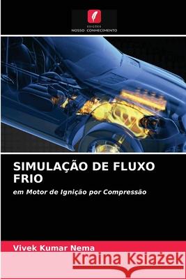 Simulação de Fluxo Frio Vivek Kumar Nema 9786204059068 Edicoes Nosso Conhecimento - książka