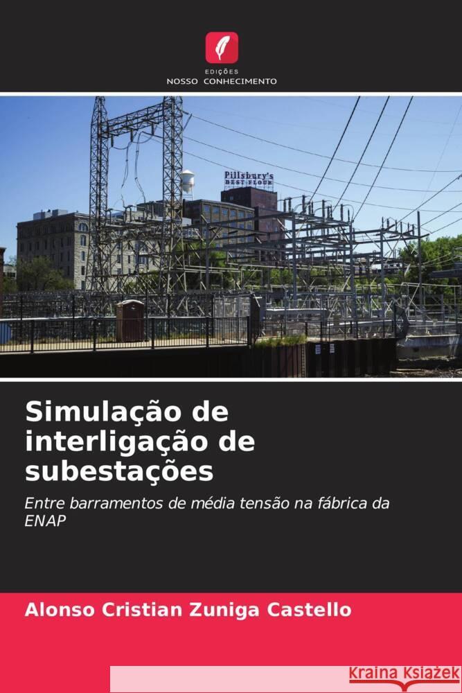 Simulação de interligação de subestações Zúñiga Castelló, Alonso Cristián 9786206501503 Edições Nosso Conhecimento - książka