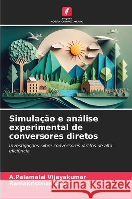 Simulação e análise experimental de conversores diretos Vijayakumar, A.Palamalai, Devi, Ramakrishnan 9786208981501 Edições Nosso Conhecimento - książka