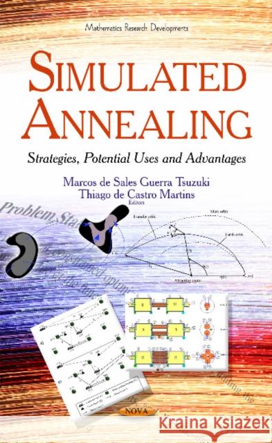 Simulated Annealing: Strategies, Potential Uses & Advantages Marcos Tsuzuki 9781631172687 Nova Science Publishers Inc - książka