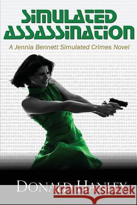 Simulated Assassination Donald Hanley 9781508691969 Createspace - książka