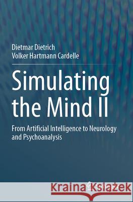 Simulating the Mind II Dietrich, Dietmar, Hartmann Cardelle, Volker 9783031695322 Springer Nature Switzerland - książka