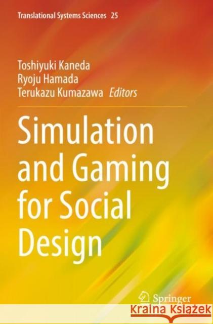 Simulation and Gaming for Social Design Toshiyuki Kaneda Ryoju Hamada Terukazu Kumazawa 9789811620133 Springer - książka