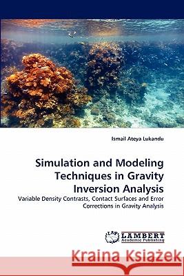 Simulation and Modeling Techniques in Gravity Inversion Analysis  9783844334562 LAP Lambert Academic Publishing AG & Co KG - książka