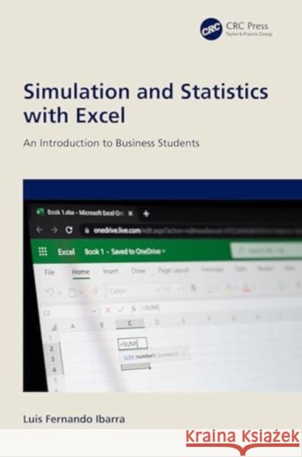 Simulation and Statistics with Excel: An Introduction to Business Students Luis Fernando Ibarra 9781032701547 CRC Press - książka