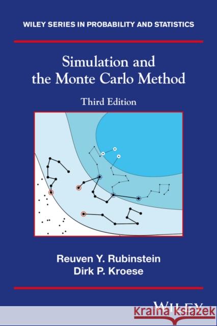 Simulation and the Monte Carlo Method Rubinstein, Reuven Y.; Kroese, Dirk P. 9781118632161 John Wiley & Sons - książka