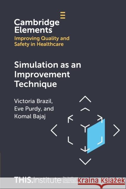 Simulation as an Improvement Technique Komal (NYC Health + Hospitals) Bajaj 9781009338165 Cambridge University Press - książka