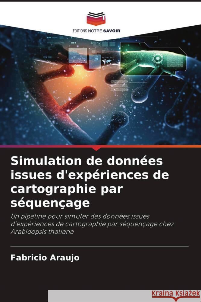 Simulation de données issues d'expériences de cartographie par séquençage Araujo, Fabricio 9786208635626 Editions Notre Savoir - książka