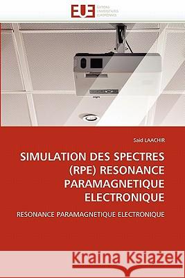 Simulation des spectres (rpe) resonance paramagnetique electronique Laachir-S 9786131579004 Editions Universitaires Europeennes - książka