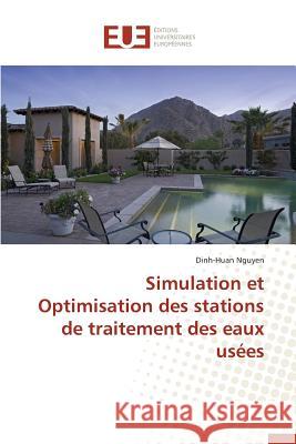 Simulation Et Optimisation Des Stations de Traitement Des Eaux Usées Nguyen-D 9783841748461 Editions Universitaires Europeennes - książka