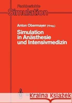 Simulation in Anästhesie Und Intensivmedizin Obermayer, Anton 9783540546603 Not Avail - książka