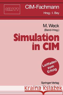 Simulation in CIM Manfred Weck 9783540532491 Springer-Verlag Berlin and Heidelberg GmbH &  - książka